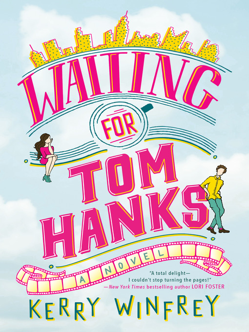 Title details for Waiting for Tom Hanks by Kerry Winfrey - Available